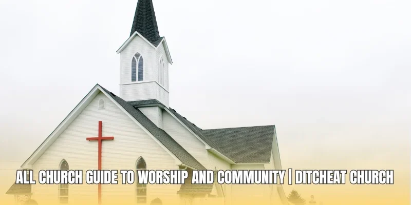 All church Guide To Worship And Community | Ditcheat Church