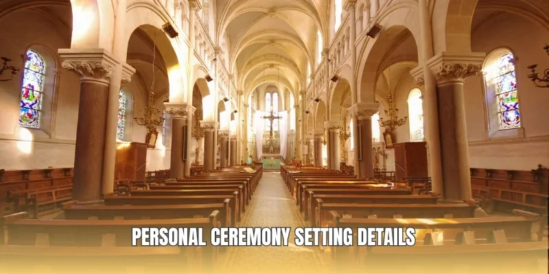Personal ceremony setting details
