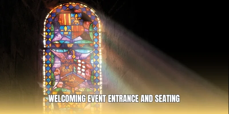 Welcoming event entrance and seating